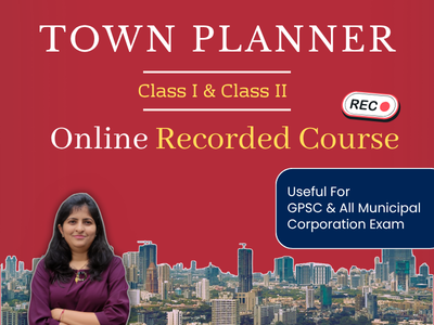 GPSC Town Planner Online Course | SMC & Municipal Corporation Preparation course by EduFest Academy